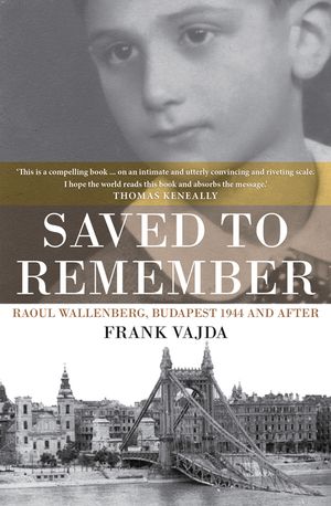 Saved to Remember: Raoul Wallenberg, Budapest 1944 and After image number 0