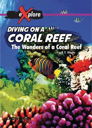 Diving on a Coral Reef: The Wonders of a Coral Reef image number 0