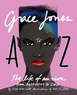 Grace Jones A to Z: The Life of an Icon - From Androgyny to Zula image number 0