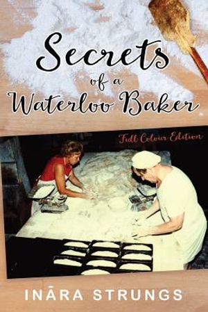 Secrets of a Waterloo Baker: Full colour edition image number 0