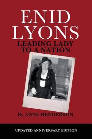 Enid Lyons, Leading Lady to a Nation image number 0