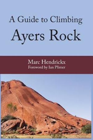 A Guide to Climbing Ayers Rock image number 0