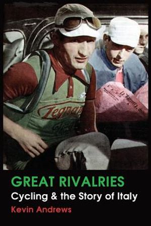 Great Rivalries: Cycling and the Story of Italy image number 0