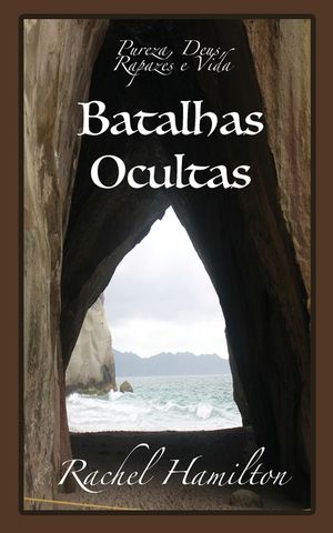 Batalhas Ocultas: Pureza, Deus, Rapazes e Vida image number 0
