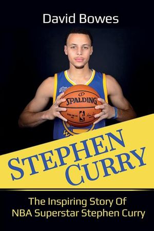 Stephen Curry: The Inspiring Story of NBA Superstar Stephen Curry image number 0