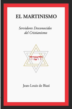 El Martinismo: Servidores Desconocidos del Cristianismo image number 0