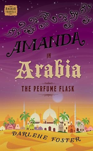 Amanda in Arabia, 1: The Perfume Flask image number 0