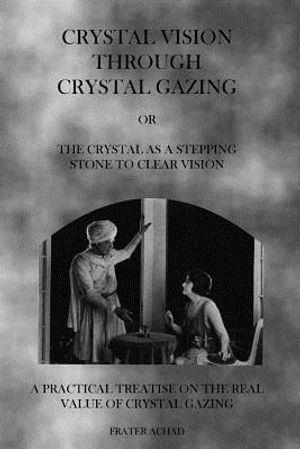 Crystal Vision Through Crystal Gazing: The Crystal as a Stepping Stone to Clear Vision image number 0