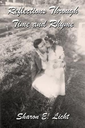Reflections Through Time and Rhyme: A Collection of Original Poems on Childhood, Bucks County, Christmas, Family Ties, Life Lines, Pathways, Seascapes image number 0
