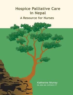 Hospice Palliative Care in Nepal: A Resource for Nurses image number 0