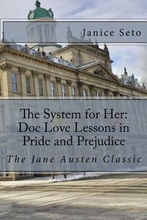 The System for Her: Doc Love Lessons in Pride and Prejudice: The Jane Austen Classic and Betty Neels image number 0