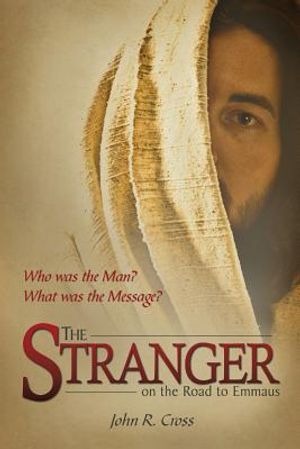 The Stranger on the Road to Emmaus: Who was the Man? What was the Message? image number 0