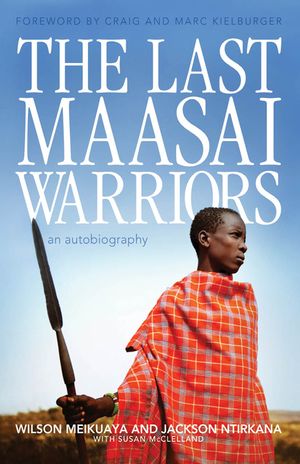 The Last Maasai Warriors: An Autobiography image number 0