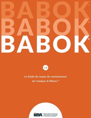 Le Guide du Business Analysis Body of Knowledge(R) (Guide BABOK(R)) image number 0