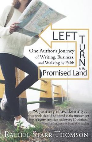 Left Turn to the Promised Land: One Author's Journey of Writing, Business, and Walking by Faith image number 0