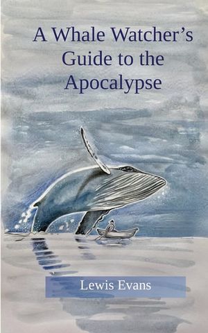 A Whale Watcher's Guide to the Apocalypse image number 0