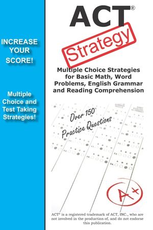 ACT Strategy: Winning Multiple Choice Strategies for the ACT Exam image number 0