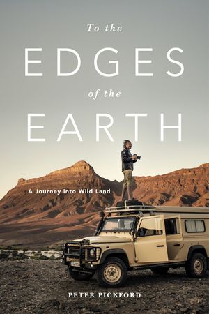 To the Edges of the Earth: A Journey Into Wild Land image number 0