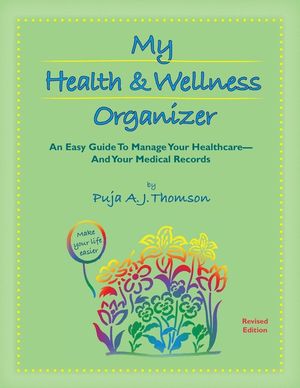 My Health & Wellness Organizer: An Easy Guide to Manage Your Healthcare - And Your Medical Records image number 0