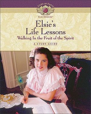 Elsie's Life Lessons: Walking in the Fruit of the Spirit image number 0