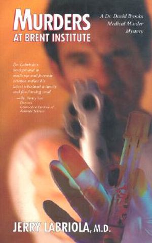 Murders at Brent Institute: A Dr. David Brooks Medical Murder Mystery image number 0