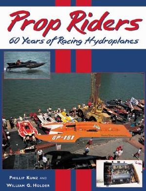 Prop Riders: 60 Years of Racing Hydroplanes image number 0
