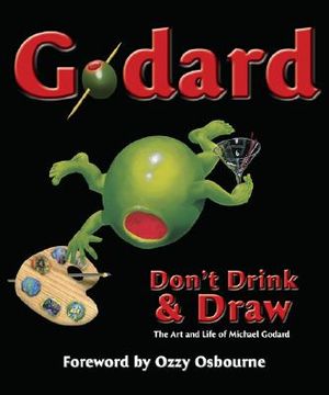 Godard: Don't Drink & Draw: The Art and Life of Michael Godard image number 0