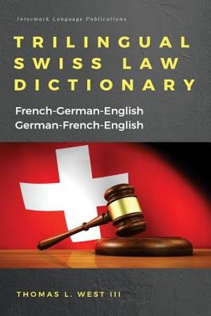 Trilingual Swiss Law Dictionary: French-German English, German-French-English image number 0