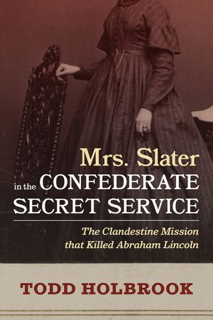 Mrs. Slater in the Confederate Secret Service image number 0