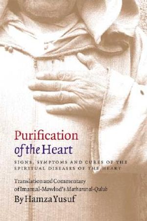 Purification of the Heart: Signs, Symptoms and Cures of the Spiritual Diseases of the Heart image number 0
