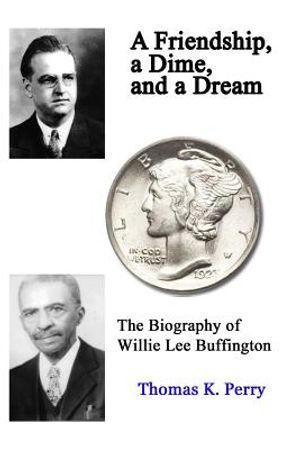A Friendship, a Dime, and a Dream: The Biography of Willie Lee Buffington image number 0