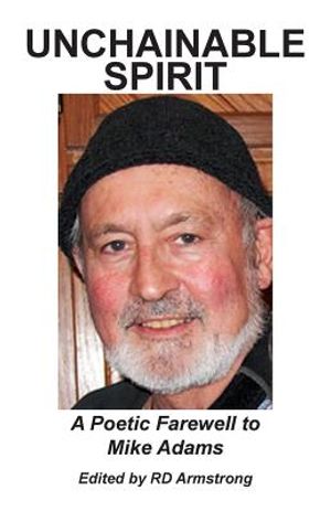 Unchainable Spirit: A Poetic Farewell to Mike Adams image number 0