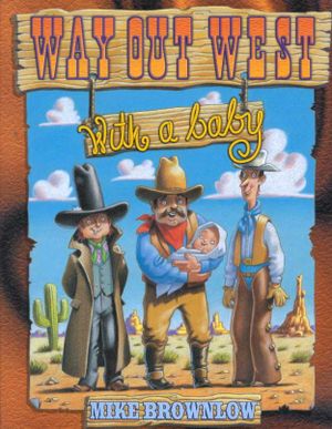 Way Out West with a Baby image number 0
