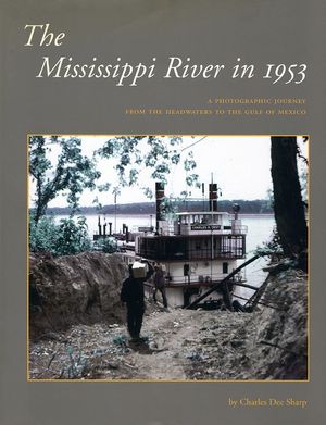 The Mississippi River in 1953: A Photographic Journey from the Headwaters to the Delta image number 0
