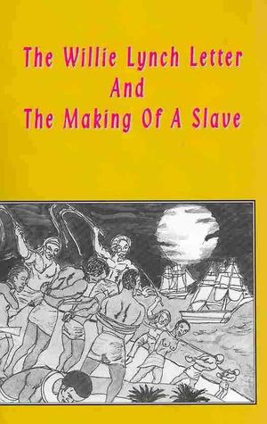The Willie Lynch Letter & the Making of a Slave image number 0