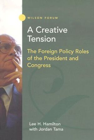 A Creative Tension: The Foreign Policy Roles of the President and Congress image number 0