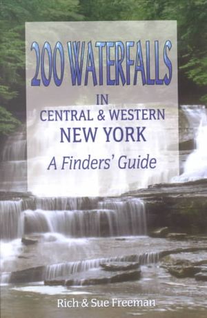 200 Waterfalls in Central & Western New York: A Finders' Guide image number 0