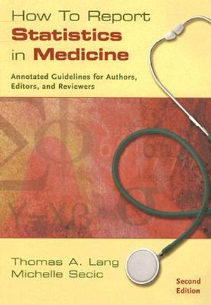 How to Report Statistics in Medicine: Annotated Guidelines for Authors, Editors, and Reviewers image number 0