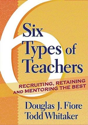 Six Types of Teachers: Recruiting, Retaining, and Mentoring the Best image number 0