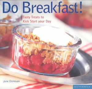 Do Breakfast!: Tasty Treats to Kick Start Your Day image number 0