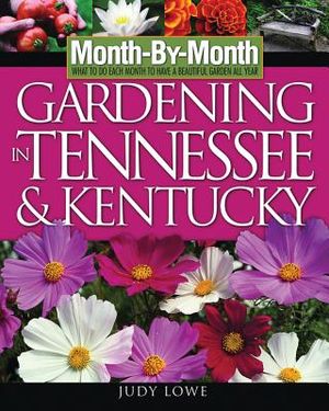 Month-By-Month Gardening in Tennessee and Kentucky: What to Do Each Month to Have a Beautiful Garden All Year image number 0