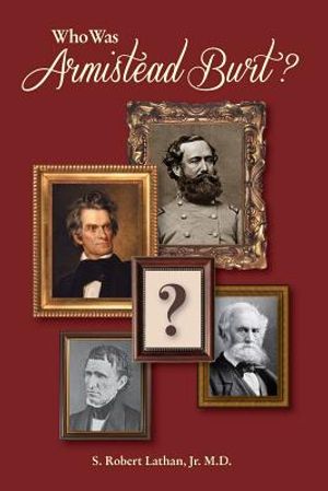 Who Was Armistead Burt?: The Center of the Southern Leadership Network image number 0