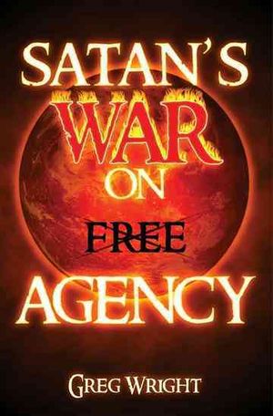 Satan's War on Free Agency image number 0