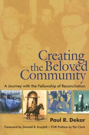 Creating the Beloved Community: A Journey with the Fellowship of Reconciliation image number 0