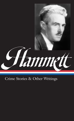 Hammett Crime Stories and Other Writings image number 0