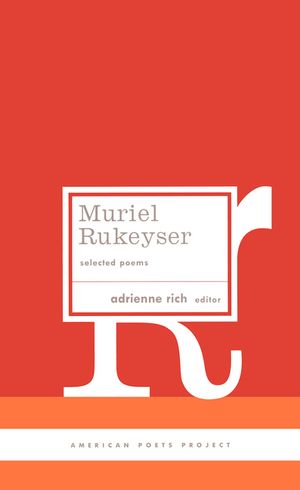 Muriel Rukeyser: Selected Poems: (american Poets Project #9) image number 0