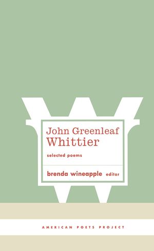 John Greenleaf Whittier: Selected Poems: (american Poets Project #10) image number 0