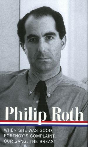 Philip Roth: Novels 1967-1972 (Loa #158): When She Was Good / Portnoy's Complaint / Our Gang / The Breast image number 0