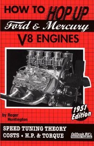 How to Hop Up Ford & Mercury V8 Engines: Speed Tuning Theory, Costs, H.P. & Torque image number 0