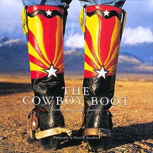 Cowboy Boot: History, Art, Culture, Function image number 0